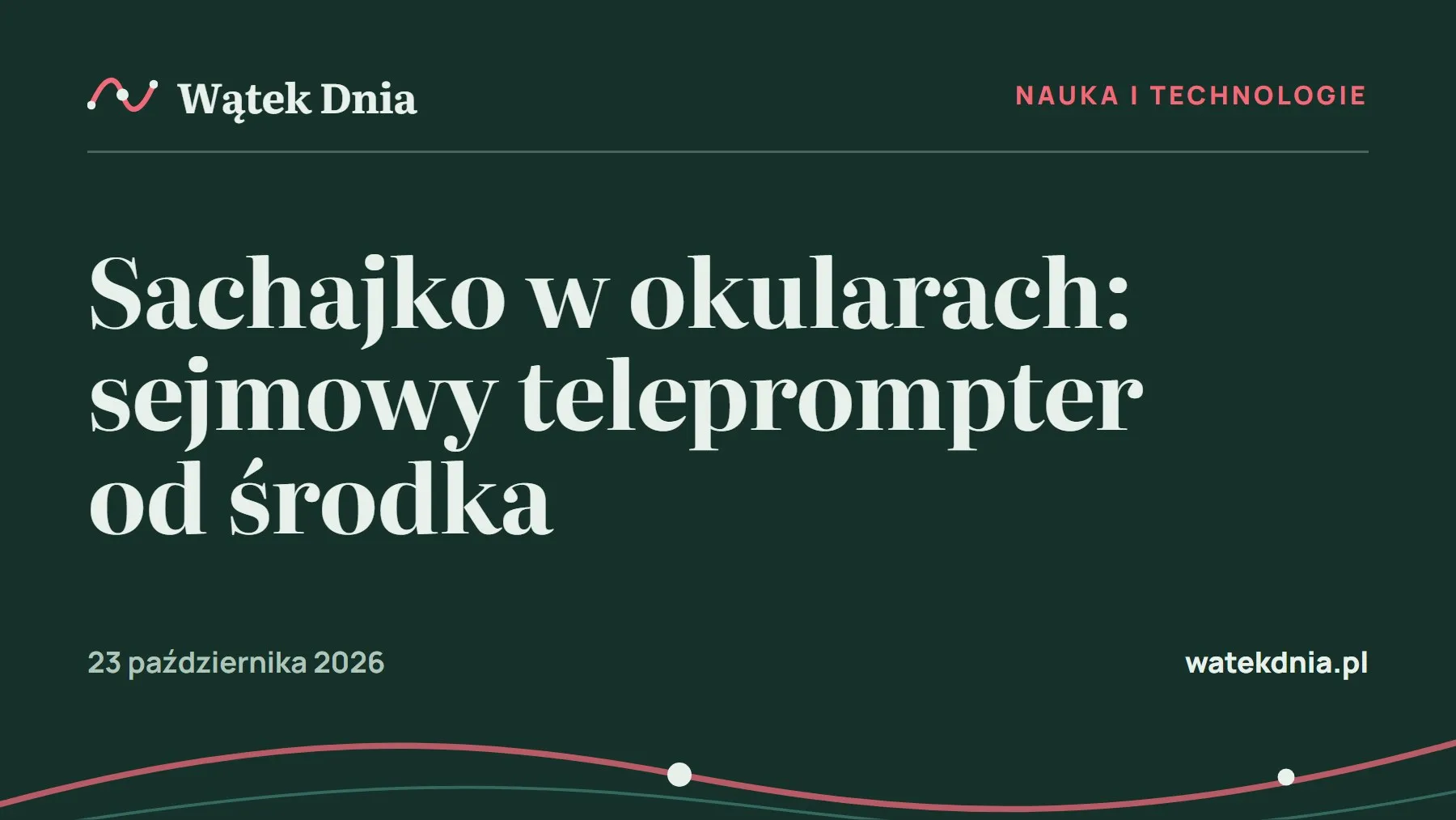 Grafika Wątek Dnia: Sachajko w okularach: sejmowy teleprompter od środka