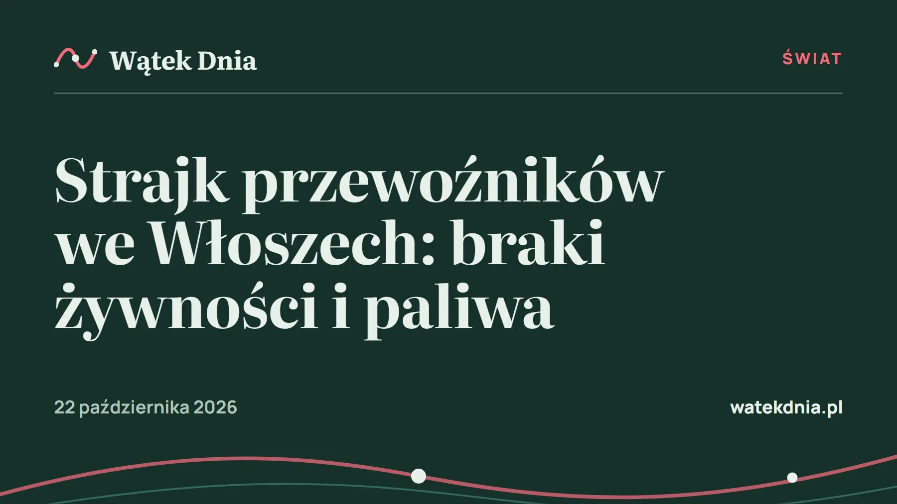 Grafika Wątek Dnia: Strajk przewoźników we Włoszech: braki żywności i paliwa